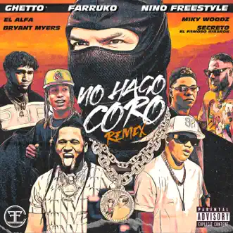 No Hago Coro (Remix) [feat. Nino Freestyle, Bryant Myers, Miky Woodz & Secreto El Famoso Biberón] by Ghetto, Farruko & El Alfa song reviws