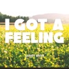 I Got a Feeling - Single