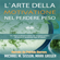 Michael M. Sisson & Mark Greger - L'Arte Della Motivazione Nel Perdere Peso: Un libro indispensabile da leggere prima di iniziare qualsiasi tipo di dieta