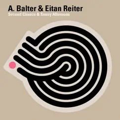 Second Chance & Sunny Afternoon - Single by A. Balter & Eitan Reiter album reviews, ratings, credits