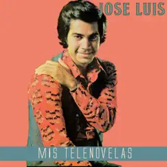 José Luis: Mis Telenovelas by José Luis Rodríguez album reviews, ratings, credits