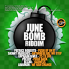 June Bomb Riddim Second Edition - EP - King Bubba FM