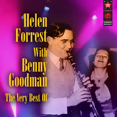 The Very Best of Helen Forrest & Benny Goodman - Helen Forrest The Very Best of Helen Forrest & Benny Goodman - Helen Forrest