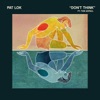 Don't Think (feat. Tom Aspaul) - Single