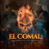 El Comal - Single album lyrics, reviews, download