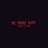 No Smoke Ruff - Single