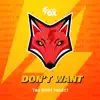 Don't Want (feat. Marian) - Single album lyrics, reviews, download