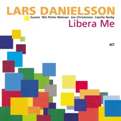 Libera Me by Lars Danielsson album reviews, ratings, credits