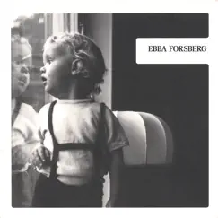 Ebba Forsberg by Ebba Forsberg album reviews, ratings, credits