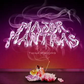 Major Mantras by Tiana Major9 album reviews, ratings, credits