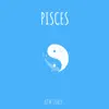 Pisces - Single album lyrics, reviews, download