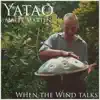 When the Wind Talks - Single album lyrics, reviews, download