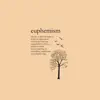 Euphemism - Single album lyrics, reviews, download
