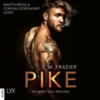 T. M. Frazier - Pike - Er wird sich rächen - Pike-Duett, Teil 1 (Ungekürzt) artwork