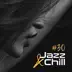 #30 Jazz & Chill - Smooth Lounge, Seductive Moments, Intimate Evening album cover