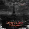 Street Lifez Intended album lyrics, reviews, download