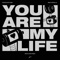 You Are My Life - Chocolate Puma, Mike Cervello & Nightlapse lyrics