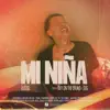 Mi Niña - Single album lyrics, reviews, download