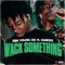 Wack Something (feat. DaBoii) - EBK Young Joc lyrics