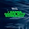 I Wanna Dance With Somebody - TooManyLeftHands & Bertie Scott lyrics