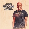 Golpe Trocado by Mc Frog iTunes Track 1