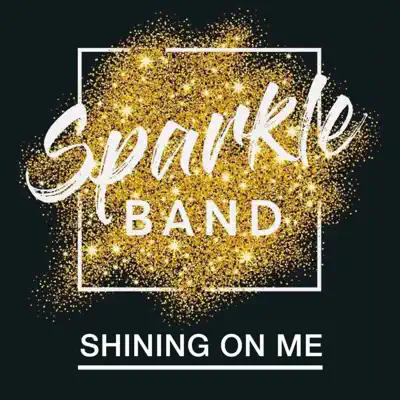 Shining on Me - Single - Sparkle