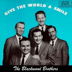 Give the World a Smile (Remastered) by The Blackwood Brothers album reviews, ratings, credits