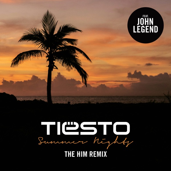 Summer Nights (feat. John Legend) [The Him Remix] - Single - Tiësto