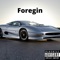 Foreign - AwsomeAntwan lyrics