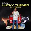 Lucky Turned Favored - EP album lyrics, reviews, download