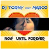 Now Until Forever (feat. Marco) - EP