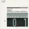 Morton Feldman: Neither, an Opera, with Words by Samuel Beckett album lyrics, reviews, download