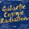 Galactic Cosmic Radiation - Single album lyrics, reviews, download