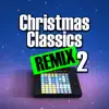 Stream & download Christmas Classics Remix Vol.2