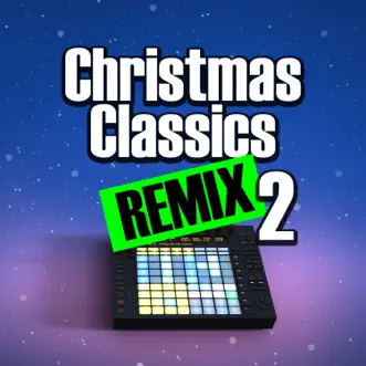 Christmas Classics Remix Vol.2 by Christmas Classics Remix, Hip Hop Christmas & The Trap Remix Guys album reviews, ratings, credits