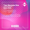 코케 - Two Become One : Originally Performed By Spice Girls