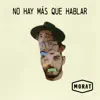 No Hay Más Que Hablar - Single album lyrics, reviews, download