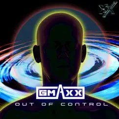 Out of Control - Single by GMAXX album reviews, ratings, credits