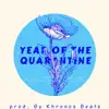 Year of the Quarantine - Single album lyrics, reviews, download