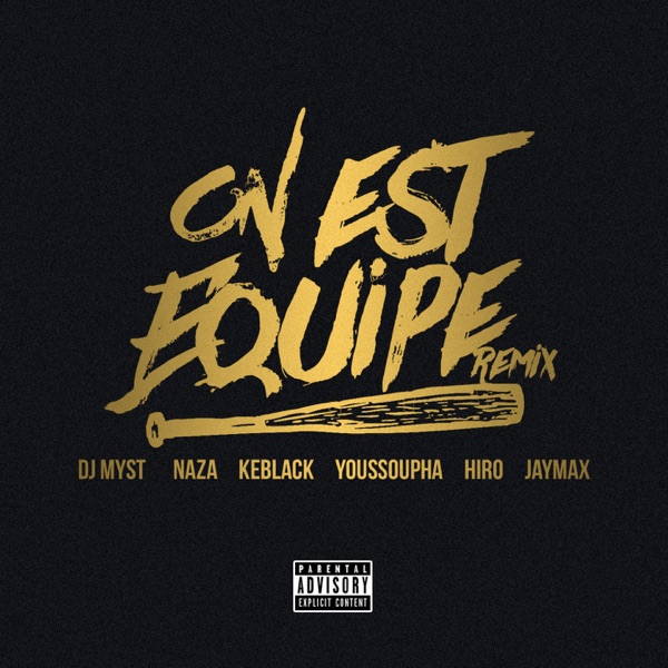 On est équipé (feat. DJ Myst, Hiro, Jaymax & Youssoupha) [Remix] [Bomayé Musik] - Single - KeBlack & Naza