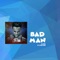 Bad Man (feat. D Blaze) - Clido lyrics