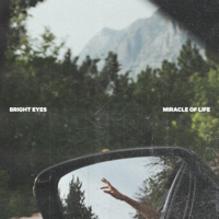 Bright Eyes - Miracle of Life (feat. Phoebe Bridgers) artwork