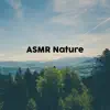 ASMR Nature album lyrics, reviews, download