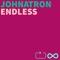 Endless, Pt. 1 - Johnatron lyrics