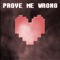 Prove Me Wrong (feat. Cg5) - Musiclide lyrics