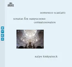 Scarlatti: Sonatas for Harpsichord by Ralph Kirkpatrick album reviews, ratings, credits