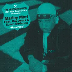 The Beat Generation 10th Anniversary Presents: Marley Marl - Hummin' - Marley Marl The Beat Generation 10th Anniversary Presents: Marley Marl - Hummin' - Marley Marl