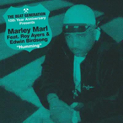 The Beat Generation 10th Anniversary Presents: Marley Marl - Hummin' - Marley Marl