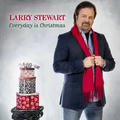 Everyday Is Christmas by Larry Stewart album reviews, ratings, credits