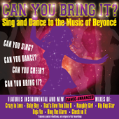 Sing & Dance to the Music of Beyoncé - Can You Bring It?